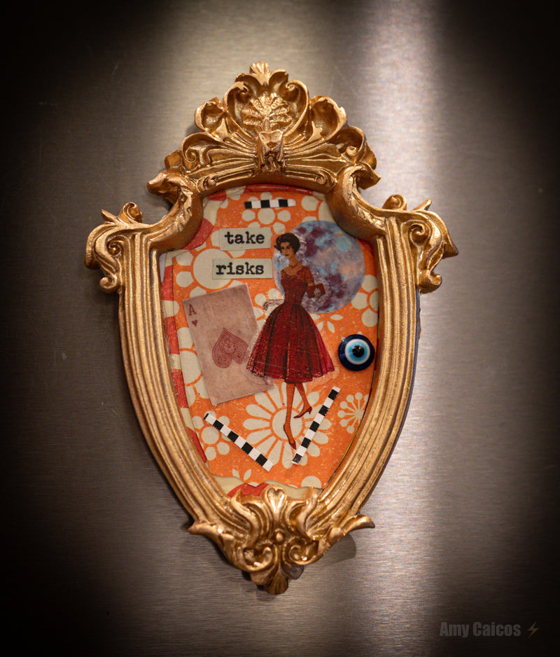 Take Risks, Mixed Media Collage Magnet Gold Frame 4”