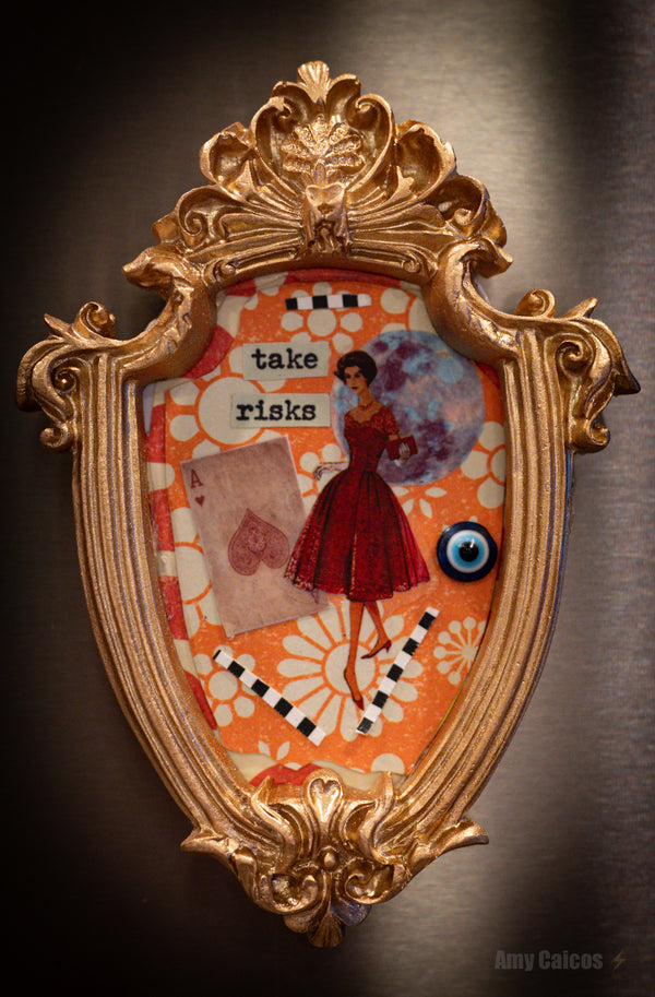 Take Risks, Mixed Media Collage Magnet Gold Frame 4”